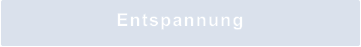Entspannung