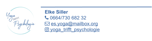 Elke Siller  0664/730 682 32             es.yoga@mailbox.org              yoga_trifft_psychologie