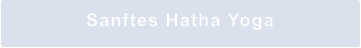 Sanftes Hatha Yoga