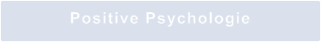 Positive Psychologie