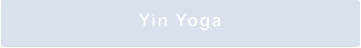 Yin Yoga