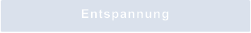 Entspannung