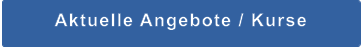 Aktuelle Angebote / Kurse
