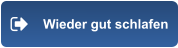 Wieder gut schlafen